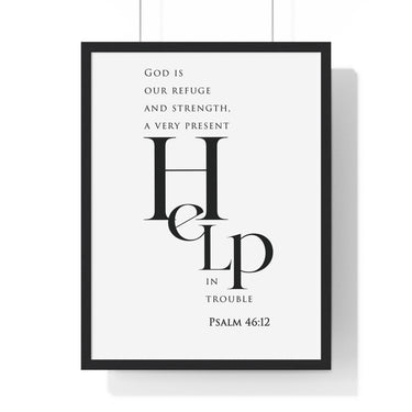 Refuge and Strength framed Bible verse wall art inspired by Psalm 46:1-2, black frame with black and white scripture typography