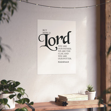 Faith Culture - Lord You Are Our Father Christian Poster Isaiah 64:8 Scripture Wall Art