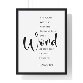 The Word Endures Forever framed Christian wall art inspired by Isaiah 40:8, black frame with black and white scripture typography