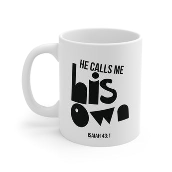Faith Culture - He Calls Me His Own Christian Mug - Isaiah 43:1 | Father’s Day Scripture Mug