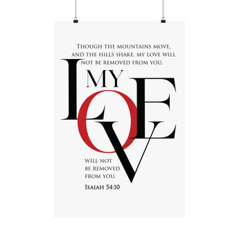Faith Culture My Love Will Not Be Removed Isaiah 54:10 Christian Matte Poster | Minimalist Scripture Wall Art Print