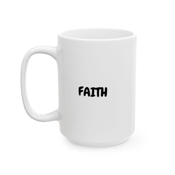 Faith Culture – FAITH Christian Mug – Minimalist Daily Encouragement, 11oz & 15oz 15oz