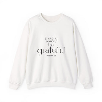 Be Grateful Christian Sweatshirt | Colossians 3:15 White