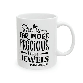 Faith Culture -She is Far More Precious than Jewels- Proverbs 31:10 Christian Ceramic Mug 11oz 11oz