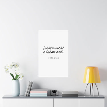 Faith Culture - 1 John 3:18 Poster - Christian Wall Art - Love in Deed and Truth Decor 22" x 34" Matte
