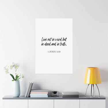 Faith Culture - 1 John 3:18 Poster - Christian Wall Art - Love in Deed and Truth Decor 27" x 40" Matte