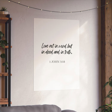 Faith Culture - 1 John 3:18 Poster - Christian Wall Art - Love in Deed and Truth Decor