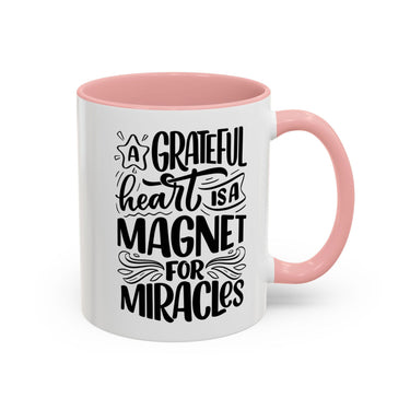 Faith Culture - A Grateful Heart Is a Magnet for Miracles Christian Thanksgiving Accent Coffee Mug, 11oz and 15oz 11oz Pink