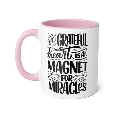 Faith Culture - A Grateful Heart is a Magnet for Miracles - Christian Thanksgiving Accent Mug, 11oz Pink 11oz