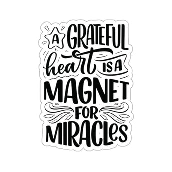 Faith Culture - A Grateful Heart is a Magnet for Miracles - Christian Thanksgiving Vinyl Sticker 2" × 2" White