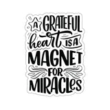 Faith Culture - A Grateful Heart is a Magnet for Miracles - Christian Thanksgiving Vinyl Sticker 6" × 6" White