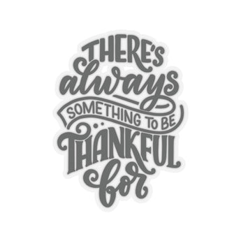 Faith Culture - Always Thankful - Christian Thanksgiving Vinyl Sticker 2" × 2" Transparent
