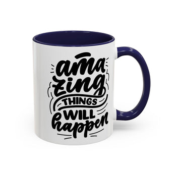 Faith Culture - Amazing Things Will Happen - Christian Accent Coffee Mug, 11oz and 15oz 11oz Navy