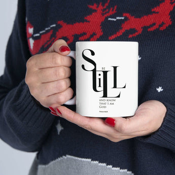 Faith Culture - Be Still and Know - Psalm 46:10 - Christian Ceramic Mug, 11oz 11oz