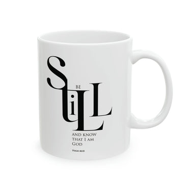 Faith Culture - Be Still and Know - Psalm 46:10 - Christian Ceramic Mug, 11oz