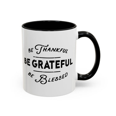 Faith Culture - Be Thankful, Be Grateful, Be Blessed Christian Thanksgiving Accent Coffee Mug, 11oz and 15oz 11oz Black