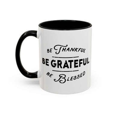 Faith Culture - Be Thankful, Be Grateful, Be Blessed Christian Thanksgiving Accent Coffee Mug, 11oz and 15oz