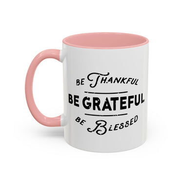 Faith Culture - Be Thankful, Be Grateful, Be Blessed Christian Thanksgiving Accent Coffee Mug, 11oz and 15oz