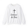 Faith Culture - Because He Lives - Christian Unisex Heavy Blend™ Crewneck Sweatshirt White