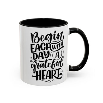 Faith Culture - Begin Each Day with a Grateful Heart - Christian Thanksgiving Accent Coffee Mug, 11oz and 15oz 11oz Black
