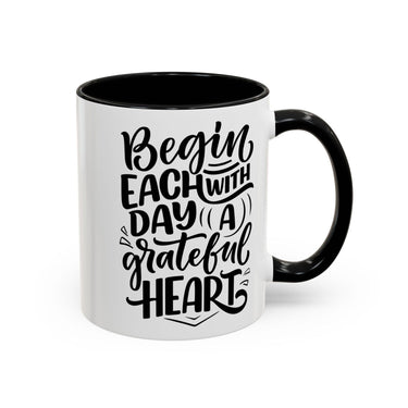 Faith Culture - Begin Each Day with a Grateful Heart - Christian Thanksgiving Accent Coffee Mug, 11oz and 15oz 11oz Black
