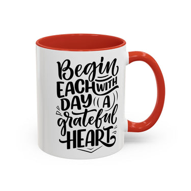 Faith Culture - Begin Each Day with a Grateful Heart - Christian Thanksgiving Accent Coffee Mug, 11oz and 15oz 11oz Red
