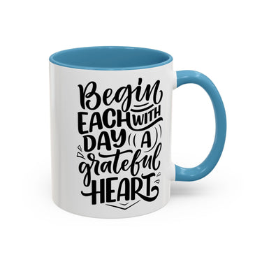 Faith Culture - Begin Each Day with a Grateful Heart - Christian Thanksgiving Accent Coffee Mug, 11oz and 15oz 11oz Light Blue