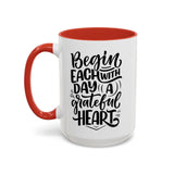 Faith Culture - Begin Each Day with a Grateful Heart - Christian Thanksgiving Accent Coffee Mug, 11oz and 15oz
