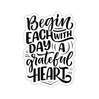 Faith Culture - Begin Each Day with a Grateful Heart - Christian Thanksgiving Vinyl Sticker 2" × 2" White