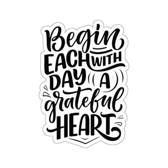 Faith Culture - Begin Each Day with a Grateful Heart - Christian Thanksgiving Vinyl Sticker 3" × 3" White