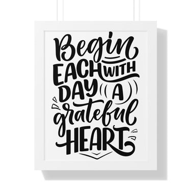 Faith Culture - Begin Each Day with a Grateful Heart - Christian Thanksgiving Wall Art 16″ x 20″ White