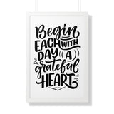 Faith Culture - Begin Each Day with a Grateful Heart - Christian Thanksgiving Wall Art 20" x 30" White