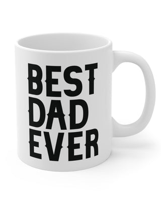 Faith Culture - Best Dad Ever - Christian Ceramic Mug (11oz5oz0oz) 11oz White