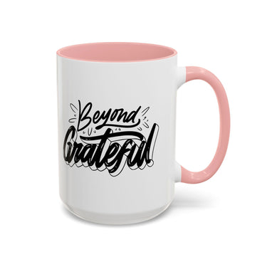Faith Culture - Beyond Grateful - Christian Thanksgiving Accent Coffee Mug, 11oz and 15oz 15oz Pink