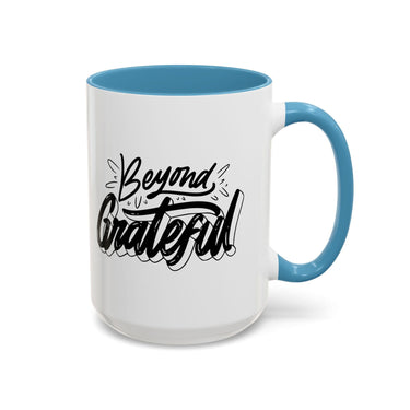 Faith Culture - Beyond Grateful - Christian Thanksgiving Accent Coffee Mug, 11oz and 15oz 15oz Light Blue