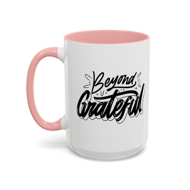 Faith Culture - Beyond Grateful - Christian Thanksgiving Accent Coffee Mug, 11oz and 15oz