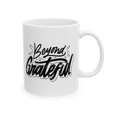 Faith Culture - Beyond Grateful - Thanksgiving Christian Mug, 11oz and 15oz