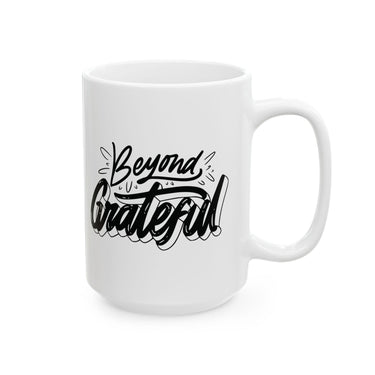 Faith Culture - Beyond Grateful - Thanksgiving Christian Mug, 11oz and 15oz