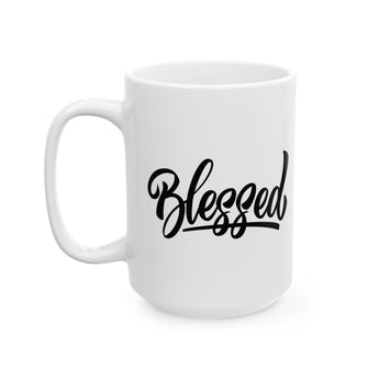 Faith Culture - Blessed - Christian Inspirational Mug, 11oz and 15oz 15oz