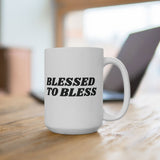 Faith Culture - Blessed to Bless Ceramic Coffee Mug Christian Thanksgiving Gift