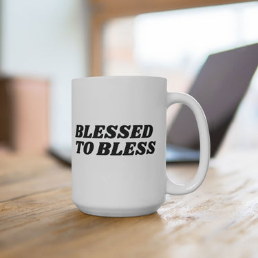 Faith Culture - Blessed to Bless Ceramic Coffee Mug Christian Thanksgiving Gift