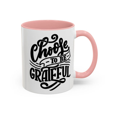 Faith Culture - Choose to Be Grateful Christian Thanksgiving Accent Coffee Mug, 11oz and 15oz 11oz Pink