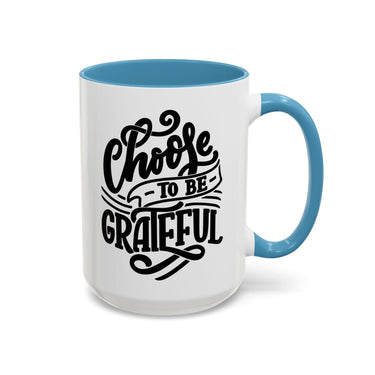 Faith Culture - Choose to Be Grateful Christian Thanksgiving Accent Coffee Mug, 11oz and 15oz 15oz Light Blue
