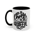 Faith Culture - Choose to Be Grateful Christian Thanksgiving Accent Coffee Mug, 11oz and 15oz