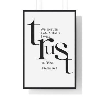 Faith Culture - Christian Home Décor - When I Am Afraid, I Put My Trust in You - Psalm 56:3 Wall Art 24″ x 36″ Black