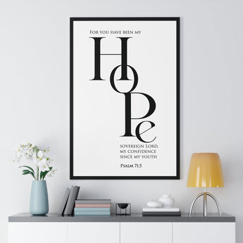 Faith Culture - Christian Home Décor - You Have Been My Hope - Psalm 71:5 Wall Art 24″ x 36″ Black