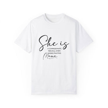 Faith Culture - Compassionate, Merciful, Sweet, Blessed, Trusting Mama Unisex Garment-Dyed T-shirt White