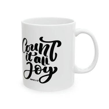 Faith Culture - Count it All Joy - James 1:2 - Christian Ceramic Coffee Mug 11oz