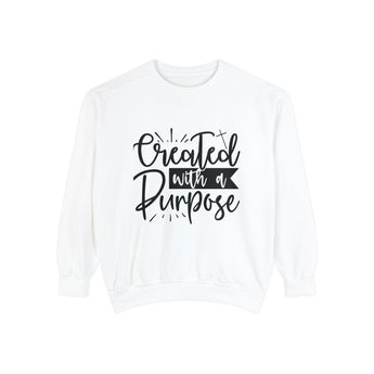 Faith Culture - Created with a Purpose Christian Unisex Garment-Dyed Sweatshirt
