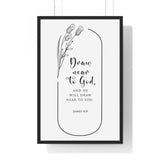 Faith Culture - Draw Near - James 4:8 - Christian Wall Art 20" x 30" Black
